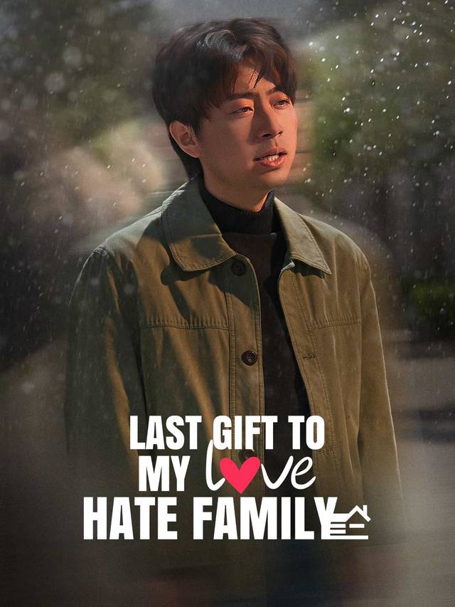 Last Gift to My Love-Hate Family movie