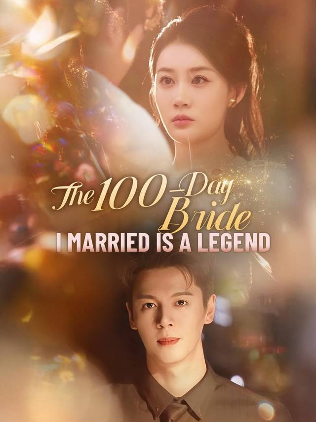 The 100-Day Bride I Married Is A Legend