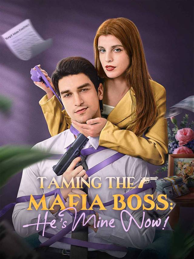 Taming the Mafia Boss, He's Mine Now! movie