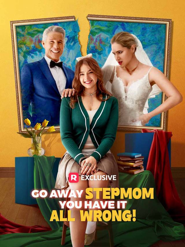Go Away Stepmom, You Have It All Wrong! movie