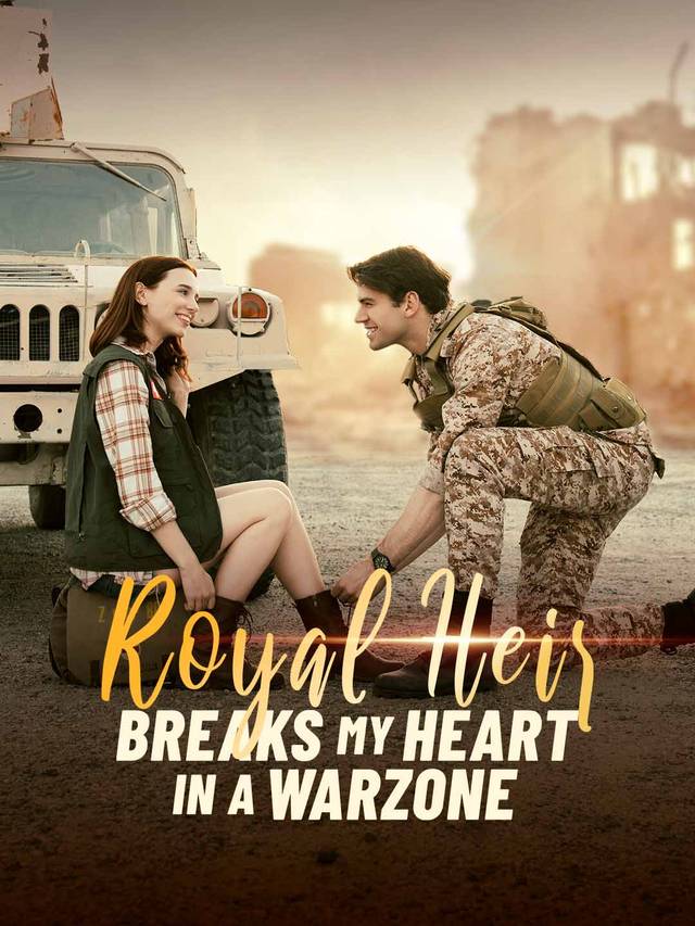 Royal Heir Breaks My Heart in a Warzone movie