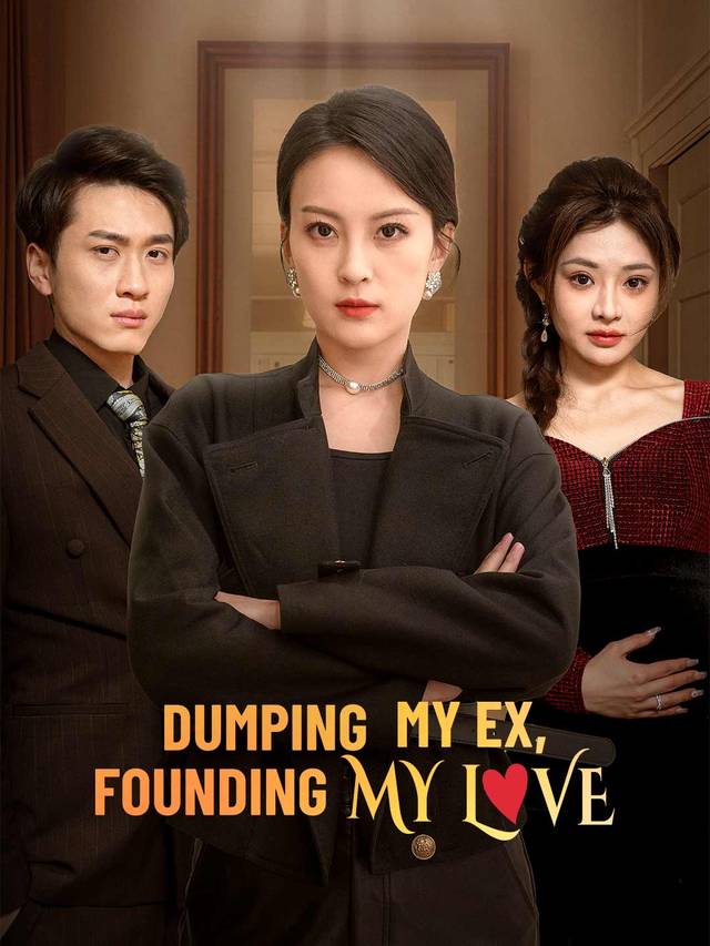 Dumping My Ex, Founding My Love movie