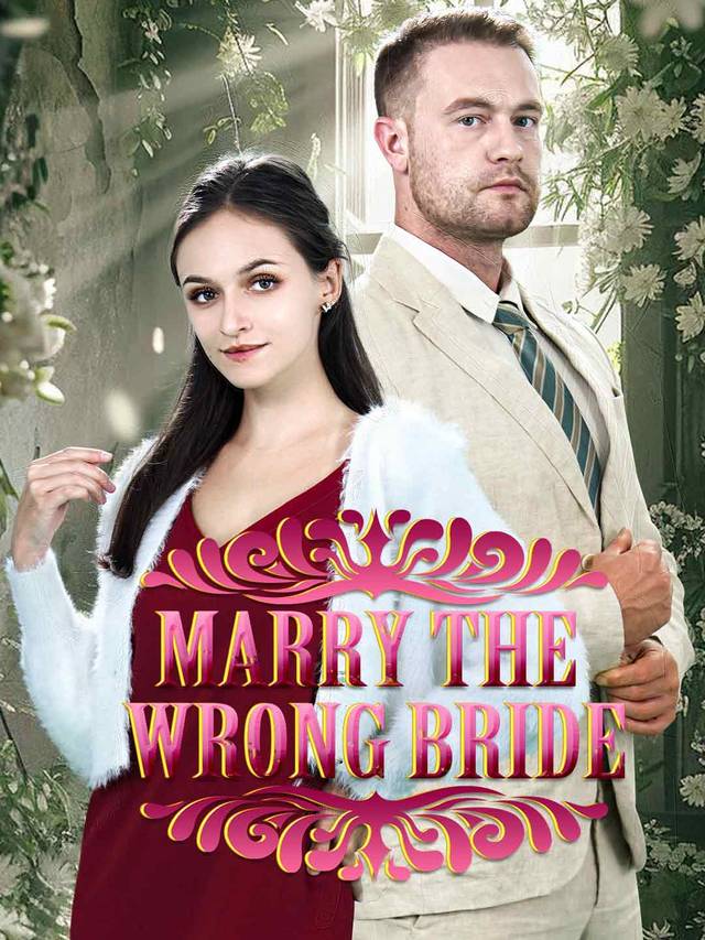 Marry The Wrong Bride