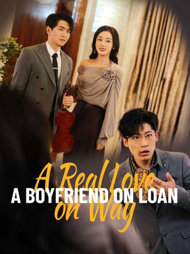 A Boyfriend on Loan, A Real Love on Way movie