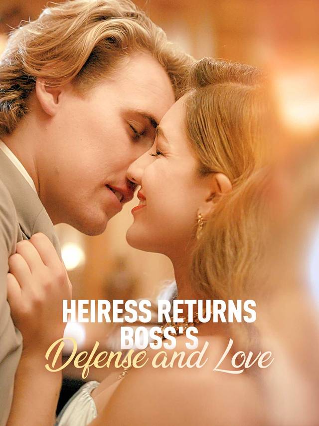 Heiress Returns: Boss's Defense and Love movie