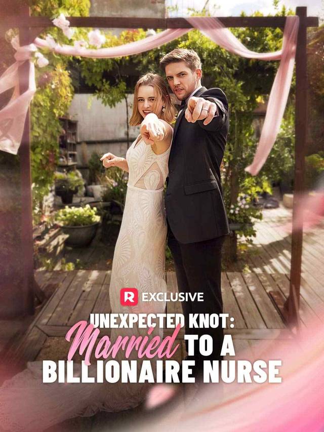 Unexpected Knot: Married to a Billionaire Nurse movie