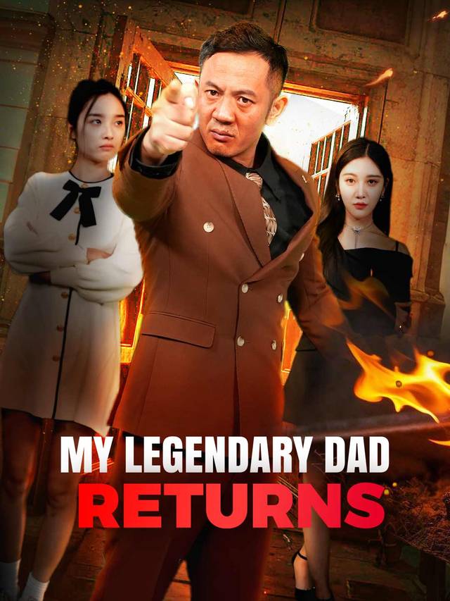 My Legendary Dad Returns movie