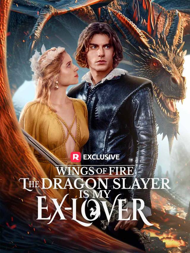 Wings of Fire: The Dragon Slayer Is My Ex-Lover movie