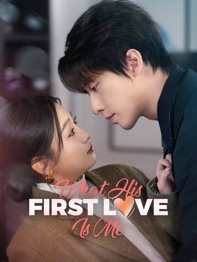 What? His First Love Is Me? movie