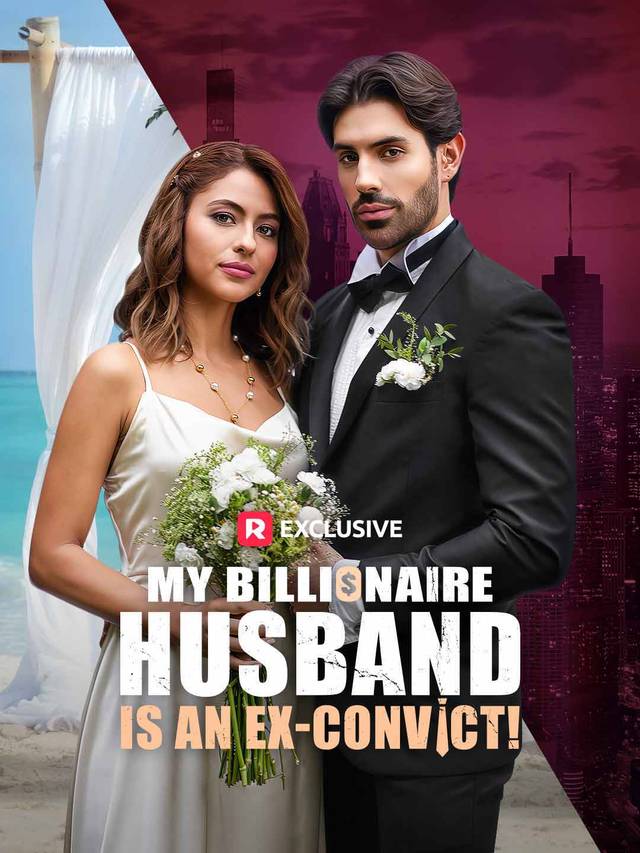 My Billionaire Husband is an Ex-Convict! movie