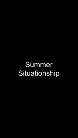 Summer Situationship [Complete] episode 2