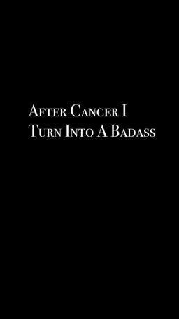 After Cancer I Turn into A Badass [Complete] episode 2