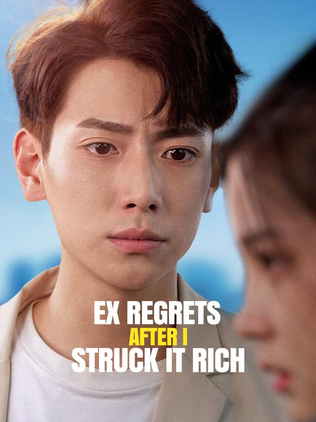 Ex Regrets After I Struck It Rich