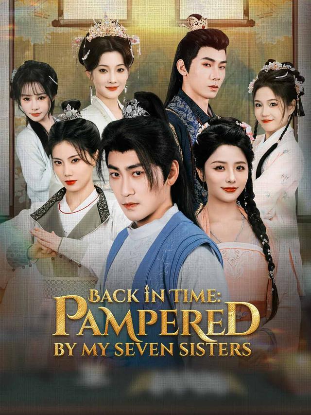Back in Time: Pampered by My Seven Sisters