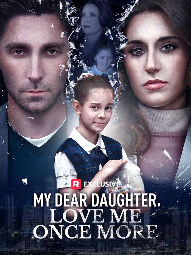 My Dear Daughter, Love Me Once More
