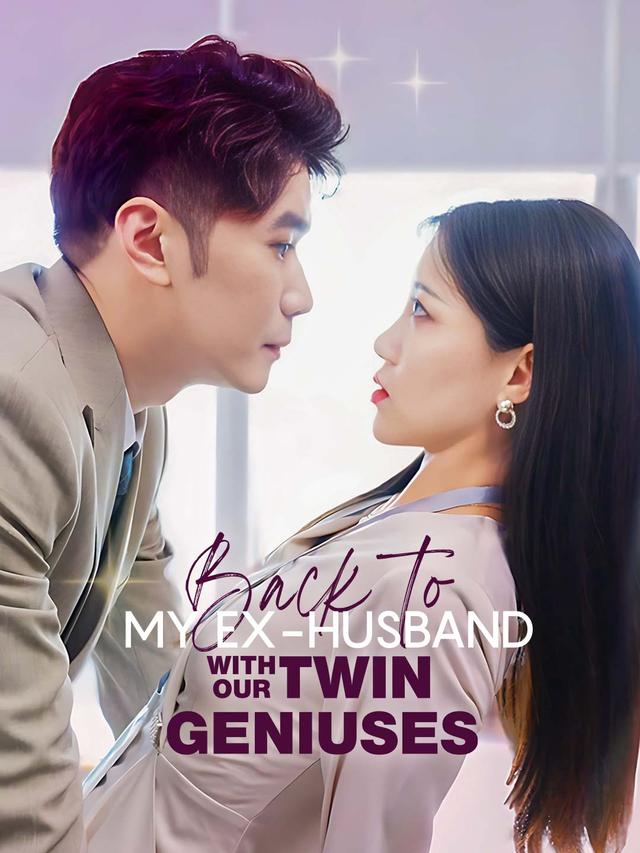 Back to My Ex-Husband with Our Twin Geniuses