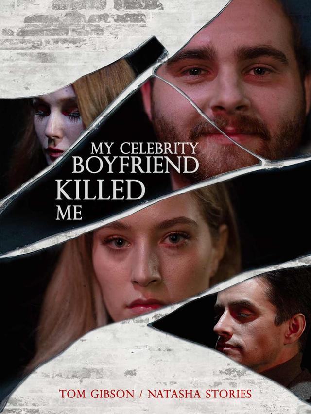 My Celebrity Boyfriend Killed Me