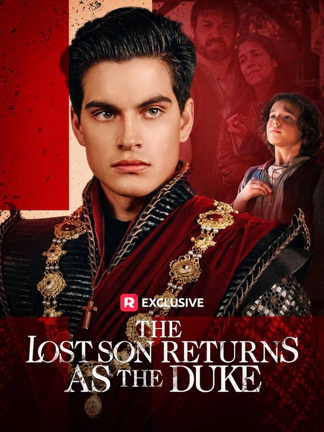 The Lost Son Returns as the Duke