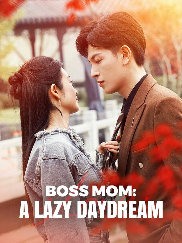 Boss Mom: A Lazy Daydream