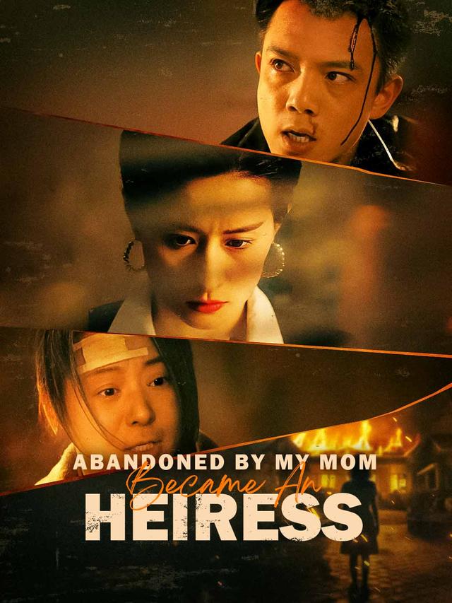 Abandoned By My mom, Became An Heiress
