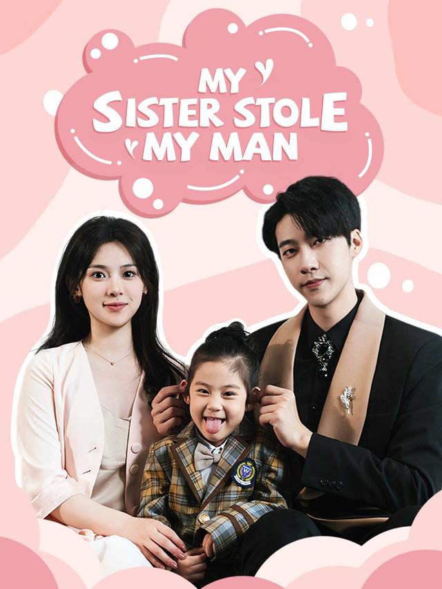 My Sister Stole My Man